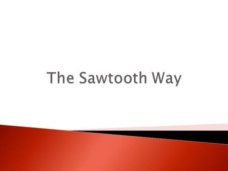 Sawtooth Way ClassroomHallway/StairwayCafeteriaSchool Grounds Be Respectful Words and actions that are directed at students and staff should be positive.