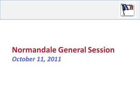 Normandale General Session October 11, 2011. Agenda Welcome, Tracy Pearson The Future of Immersion, Isabelle Punchard Technology Referendum, Dr. Dressen.