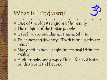 What is Hinduism? One of the oldest religions of humanity