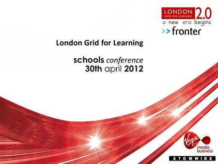 London Grid for Learning schools conference 30th april 2012.