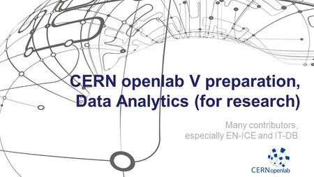 CERN openlab V preparation, Data Analytics (for research)