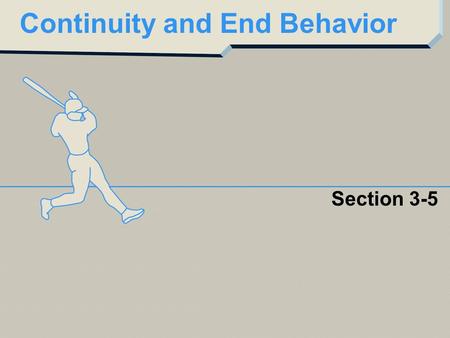 Continuity and End Behavior