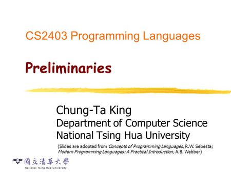 Programming Language A programming language is an artificial language designed to express computations or algorithms that can be performed by a computer.