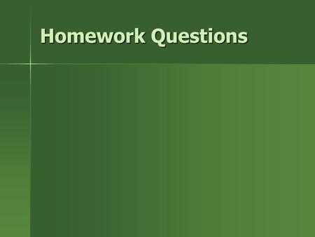 Homework Questions.