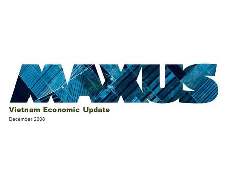 Vietnam Economic Update December 2008. CONTENTS Population Profile by Urban penetration & by Age Consumer Price Index by month Imports & Exports – Vietnam's.