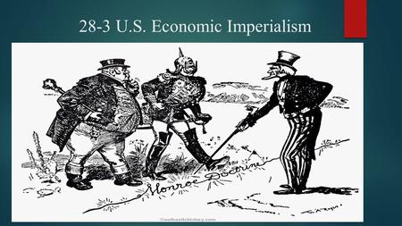 28-3 U.S. Economic Imperialism