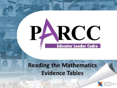 Reading the Mathematics Evidence Tables 1. Master Claim: On-Track for college and career readiness. The degree to which a student is college and career.