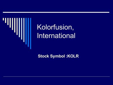 Kolorfusion, International Stock Symbol :KOLR New High  KOLR has traded at a new 52 week high for the third time in 7 days  Over the past week the.