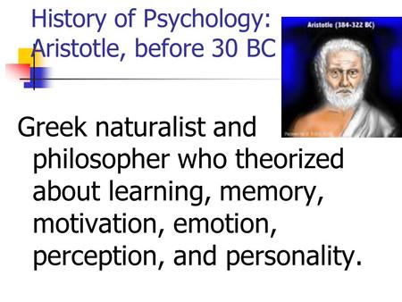 History of Psychology: Aristotle, before 30 BC