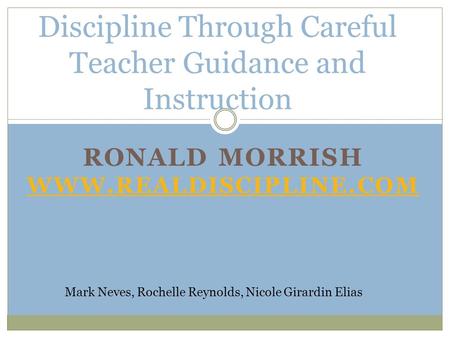 Discipline Through Careful Teacher Guidance and Instruction