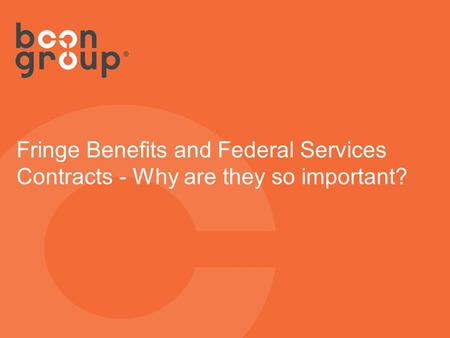 Fringe Benefits and Federal Services Contracts - Why are they so important?