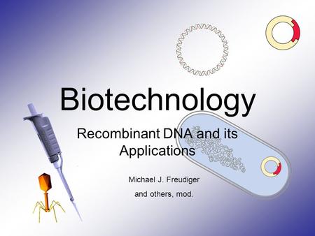 Recombinant DNA and its Applications