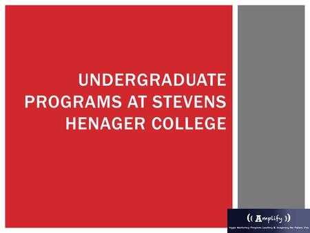 UNDERGRADUATE PROGRAMS AT STEVENS HENAGER COLLEGE.