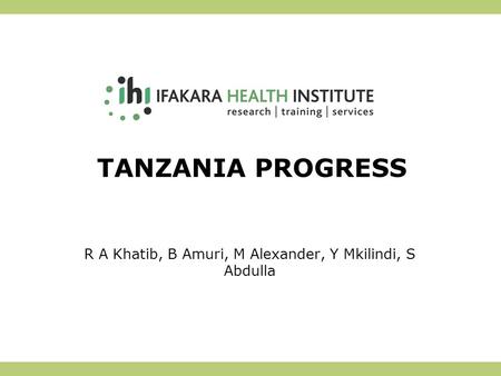 TANZANIA PROGRESS R A Khatib, B Amuri, M Alexander, Y Mkilindi, S Abdulla.