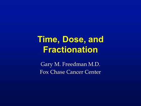 Time, Dose, and Fractionation