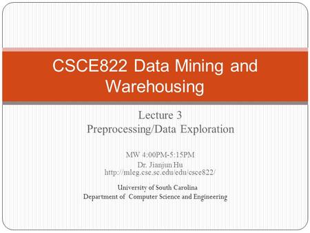 CSCE822 Data Mining and Warehousing