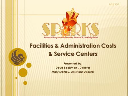 9/25/2013. AGENDA  Introduction & General Overview  F&A Definition and Category Application  Application of F&A Cost Rates  The Distribution Basis.