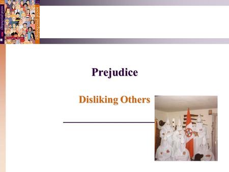 Prejudice Disliking Others.