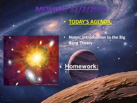 Monday 12/2/2013 Homework: TODAY’S AGENDA: