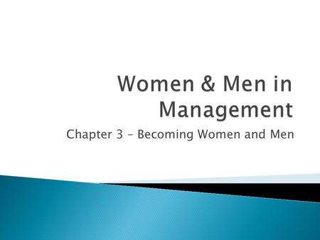 Chapter 3 – Becoming Women and Men.  Research Methods ◦ Vote counting  Used in early reviews of studies in sex differences  Simple tally ◦ Meta-analysis.