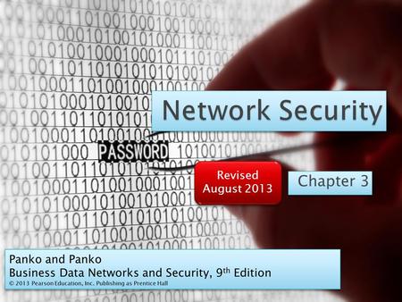 Chapter 3 Revised August 2013.  Introductory Chapters ◦ 1. Overview and core concepts ◦ 2. Standards concepts and key standards ◦ 3. Network security.