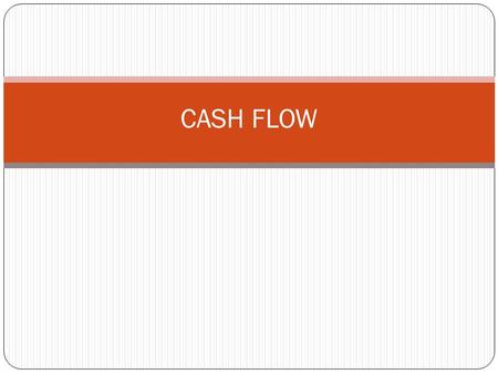 CASH FLOW. About me Work History Dom Herrick Entrepreneur-in-residence and Visiting Professor- uOttawa TSoM Founder: Agawa Entrepreneurship Development.