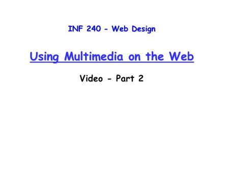 Using Multimedia on the Web