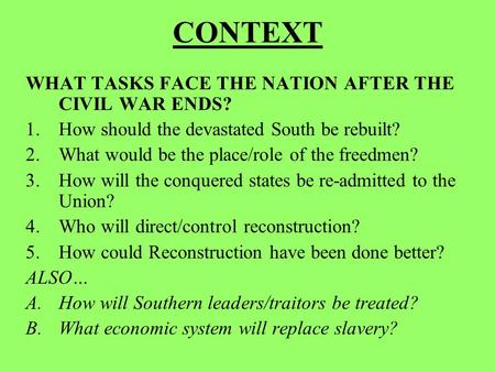 CONTEXT WHAT TASKS FACE THE NATION AFTER THE CIVIL WAR ENDS?