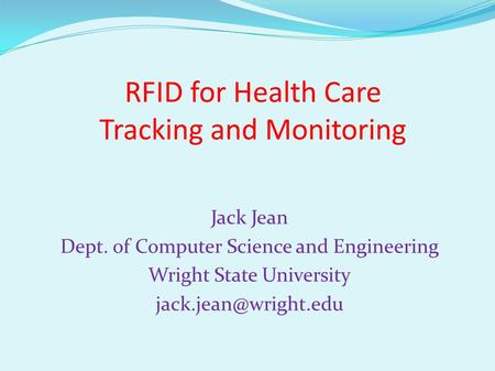 RFID for Health Care Tracking and Monitoring