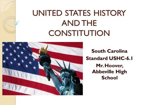 UNITED STATES HISTORY AND THE CONSTITUTION