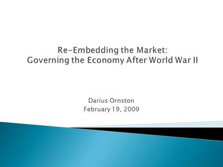 Darius Ornston February 19, 2009. 1. The Great Depression 2. The Liberal Response 3. The Social Democratic Response 4. The Conservative (Communitarian)