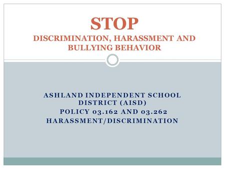 STOP DISCRIMINATION, HARASSMENT AND BULLYING BEHAVIOR