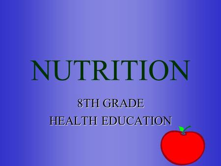 NUTRITION 8TH GRADE HEALTH EDUCATION. Topics of Discussion Diet and Calories Six Essential Nutrients Differences in nutrients Choose my Plate Seven Diet.