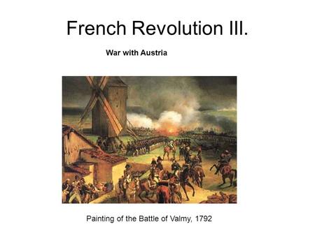 French Revolution III. War with Austria