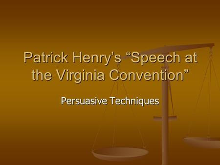 Patrick Henry’s “Speech at the Virginia Convention”