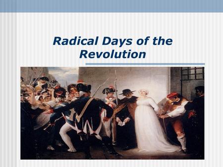 Radical Days of the Revolution