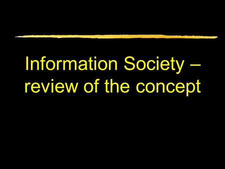 Information Society – review of the concept