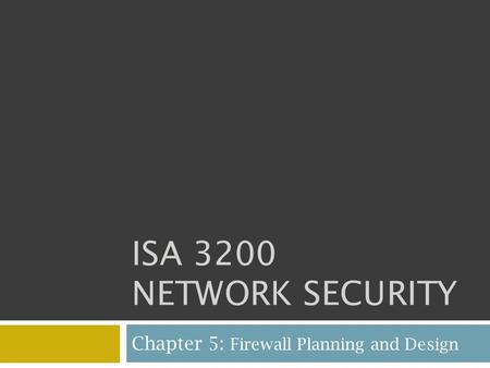 Chapter 5: Firewall Planning and Design