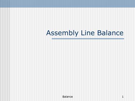Assembly Line Balance Balance.