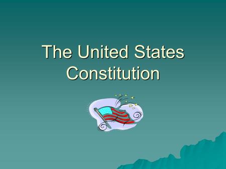 The United States Constitution. Origins of the Constitution  Created by the convention in Philadelphia after the Articles of Confederation were deemed.