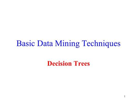 Basic Data Mining Techniques