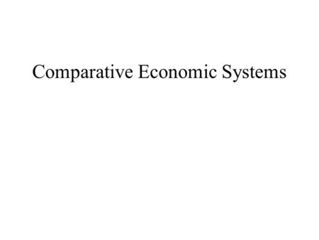 Comparative Economic Systems