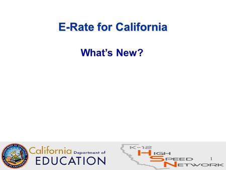 E-Rate for California What’s New?.