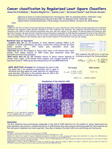 Cancer classification by Regularized Least Square Classifiers Annarita D’Addabbo a, Rosalia Maglietta a, Sabino Liuni b, Graziano Pesole b,c and Nicola.