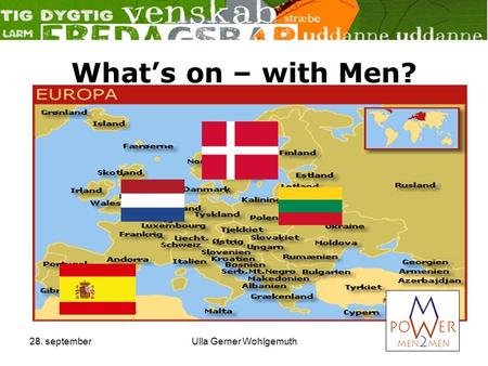 28. septemberUlla Gerner Wohlgemuth What’s on – with Men?