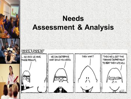 Needs Assessment & Analysis