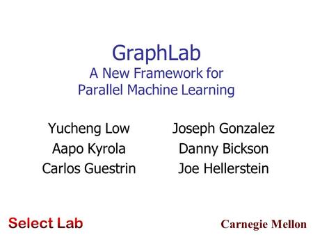 GraphLab A New Framework for Parallel Machine Learning