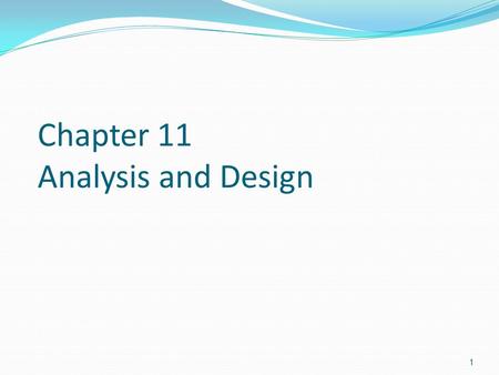 Chapter 11 Analysis and Design