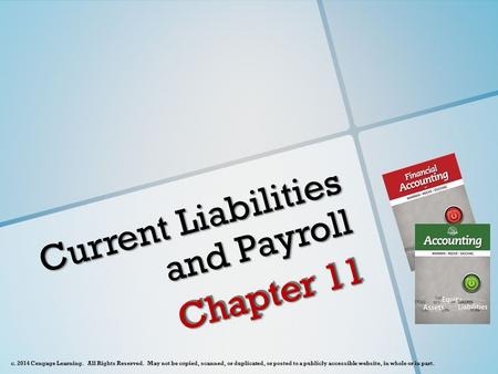 C. 2014 Cengage Learning. All Rights Reserved. May not be copied, scanned, or duplicated, or posted to a publicly accessible website, in whole or in part.