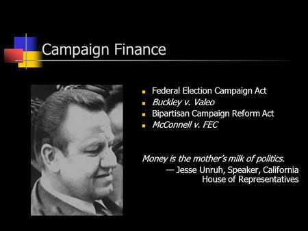 Campaign Finance Federal Election Campaign Act Buckley v. Valeo